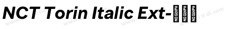 NCT Torin Italic Ext字体转换